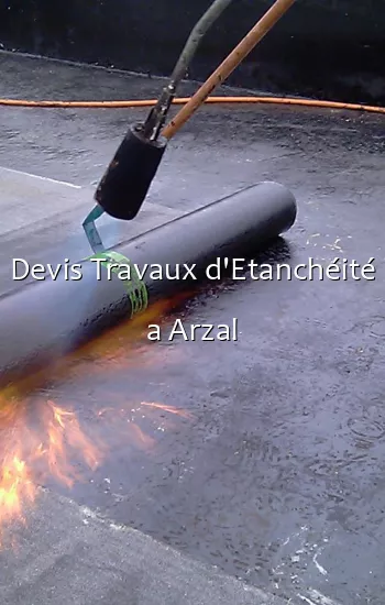 Devis Travaux d'Etanchéité a Arzal