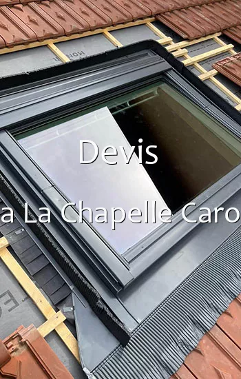 Devis  a La Chapelle Caro
