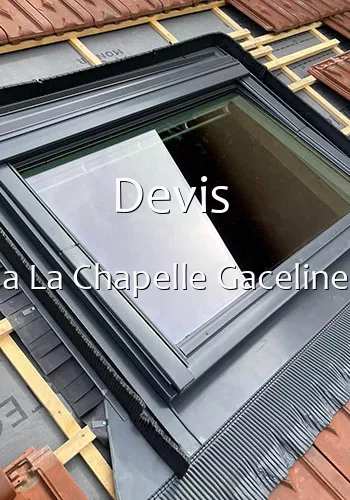 Devis  a La Chapelle Gaceline