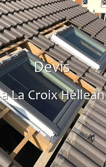 Devis  a La Croix Hellean