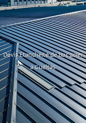 Devis Etanchéité de bac acier a Gueltas