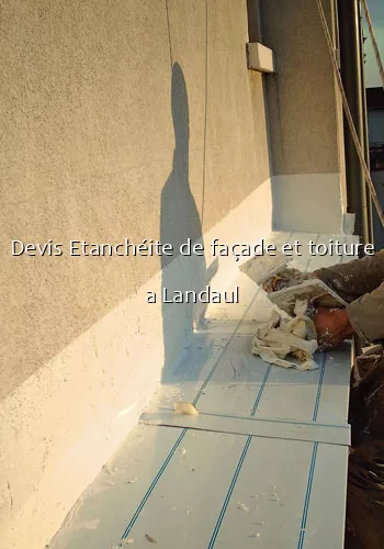 Devis Etanchéite de façade et toiture a Landaul