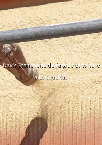 Devis Etanchéite de façade et toiture a Locqueltas