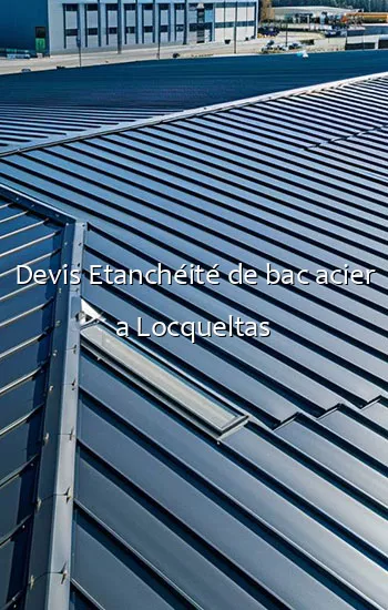 Devis Etanchéité de bac acier a Locqueltas