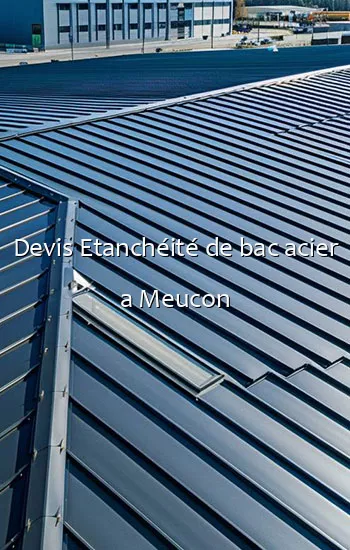 Devis Etanchéité de bac acier a Meucon
