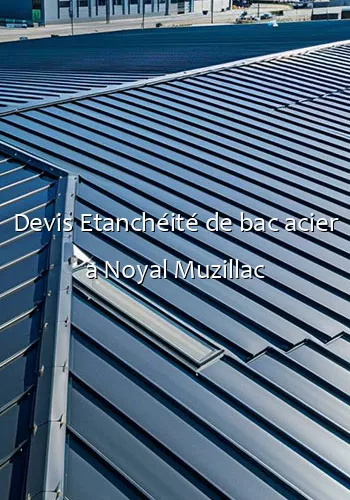 Devis Etanchéité de bac acier a Noyal Muzillac