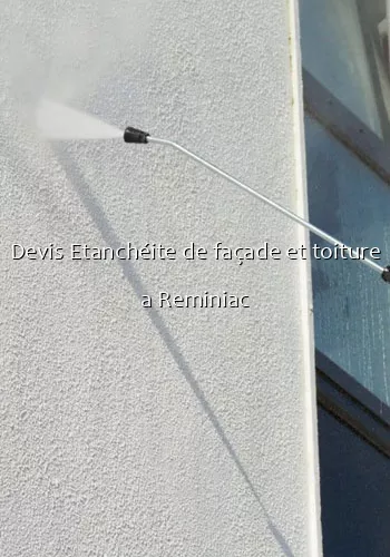 Devis Etanchéite de façade et toiture a Reminiac