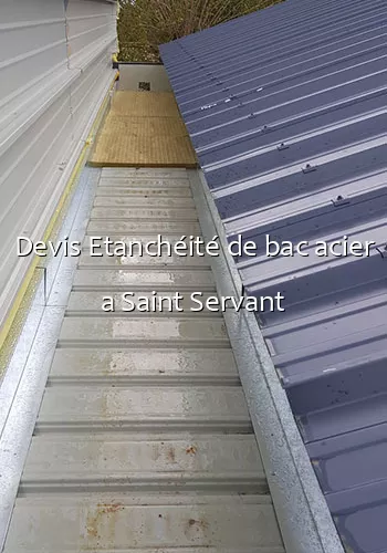 Devis Etanchéité de bac acier a Saint Servant